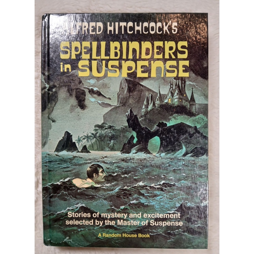 Alfred Hitchcock's Spellbinders In Suspense Random House 1967 Vintage HC